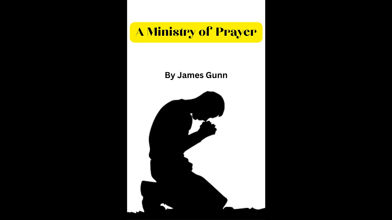 A Ministry of Prayer, by James Gunn