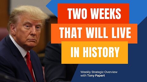 Two Weeks that will Live in History