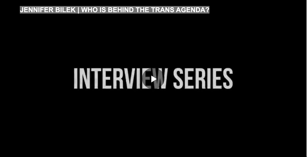 JENNIFER BILEK | WHO IS BEHIND THE TRANS AGENDA?