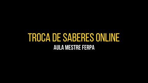 Troca de Saberes - Aula Mestre Ferpa