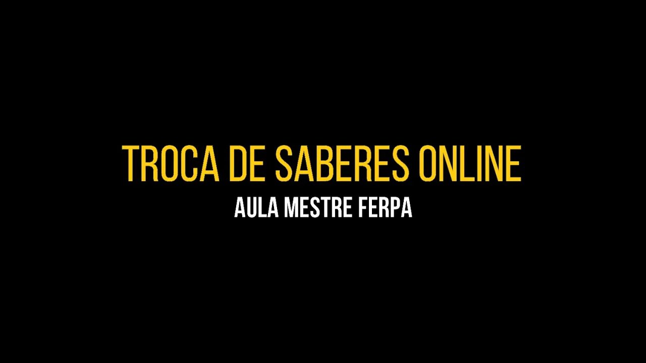 Troca de Saberes - Aula Mestre Ferpa