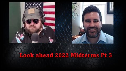 Rob Noerr and LCTRFan part 3 Looking to 2022 midterms 4/5/22