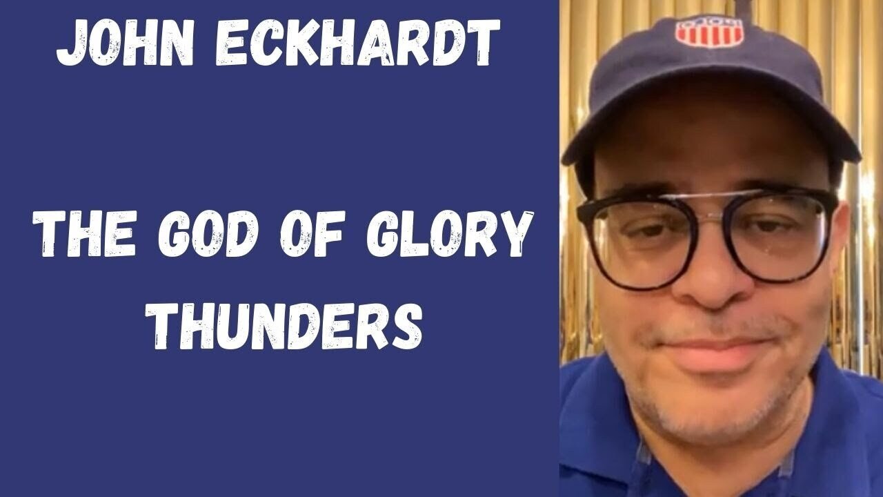 John Eckhardt-The God of Glory Thunders