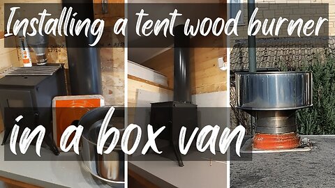 How to install a log burner in a box van