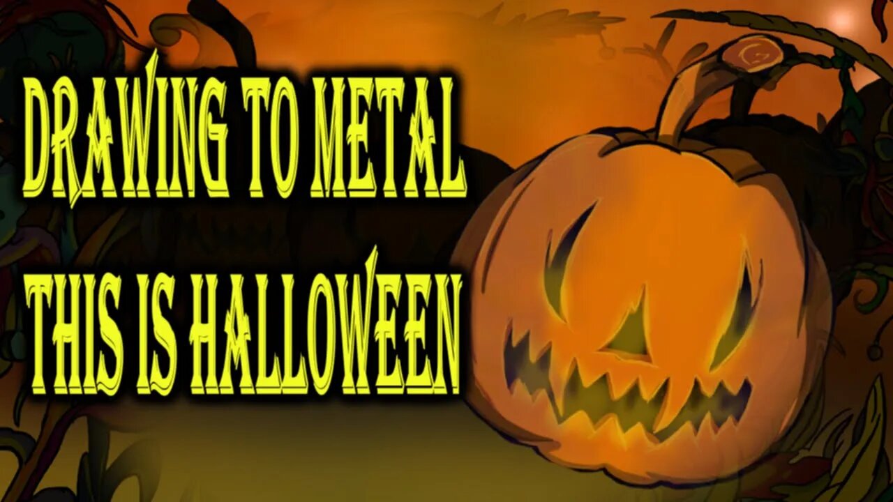 THIS IS HALLOWEEN 👻 Drawing To Metal 👻