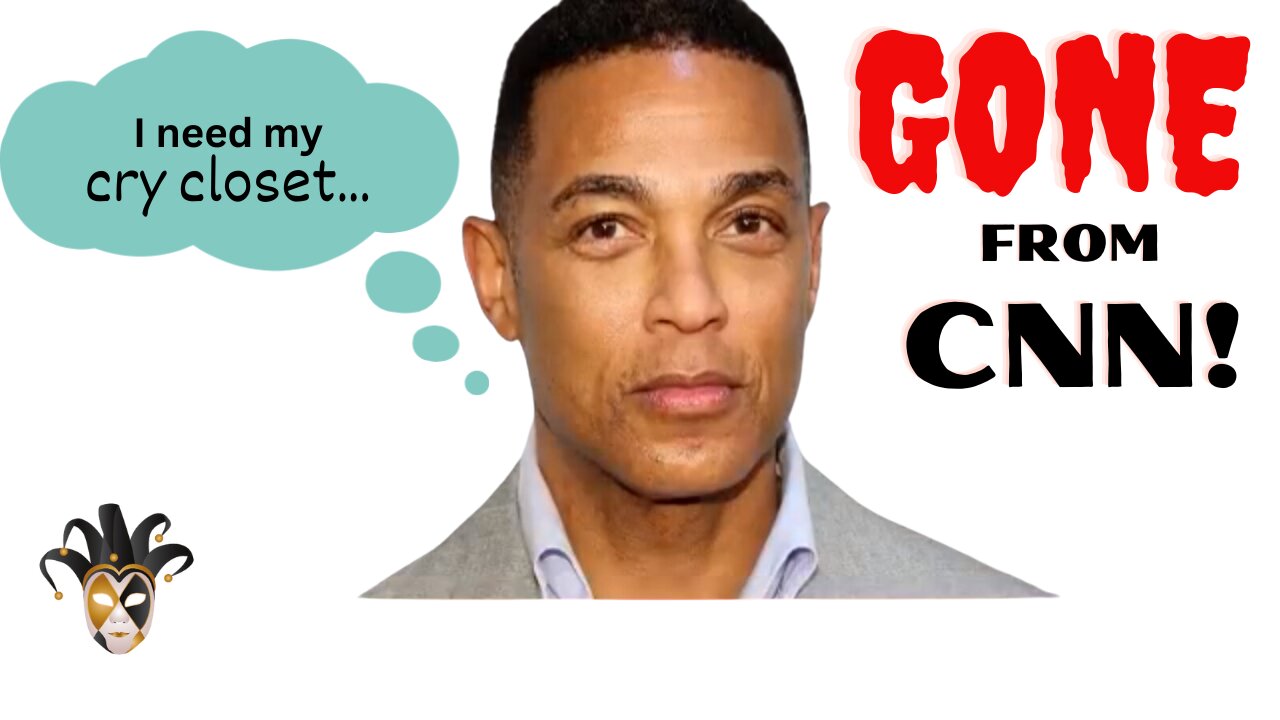 Don Lemon Gone From CNN