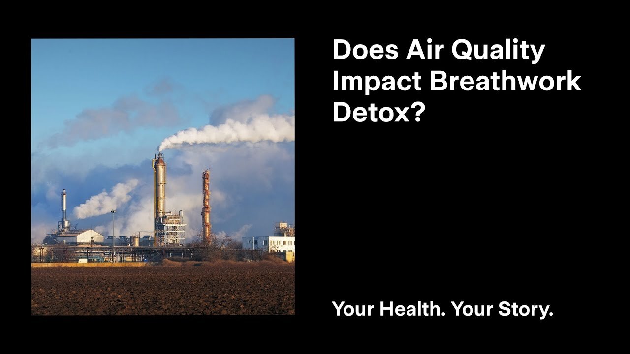 Does Air Quality Impact Breathwork Detox?