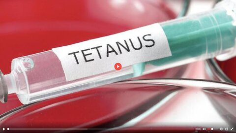 THE LIE OF THE TETANUS SHOT