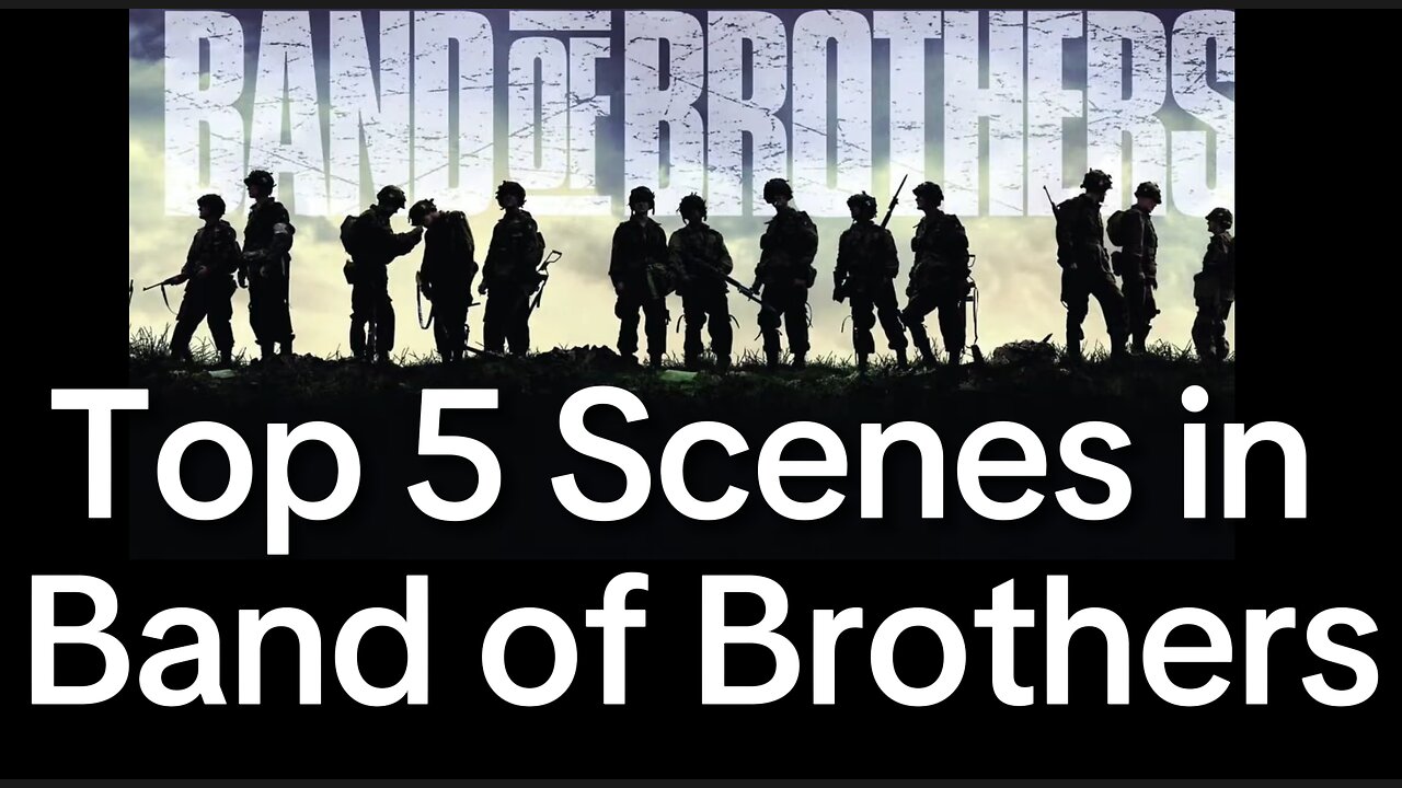 Top 5 Most Memorable Scenes in Band of Brothers