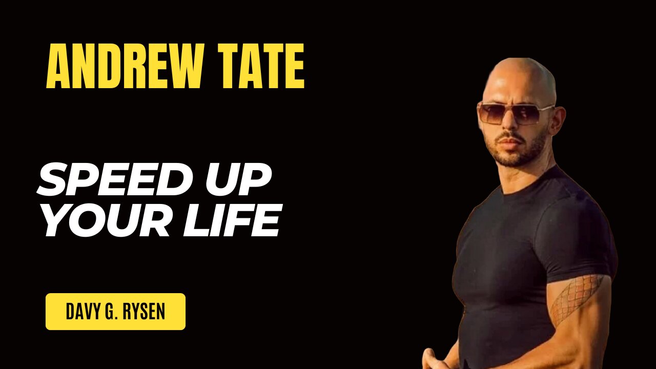 Speed up your life - Andrew Tate