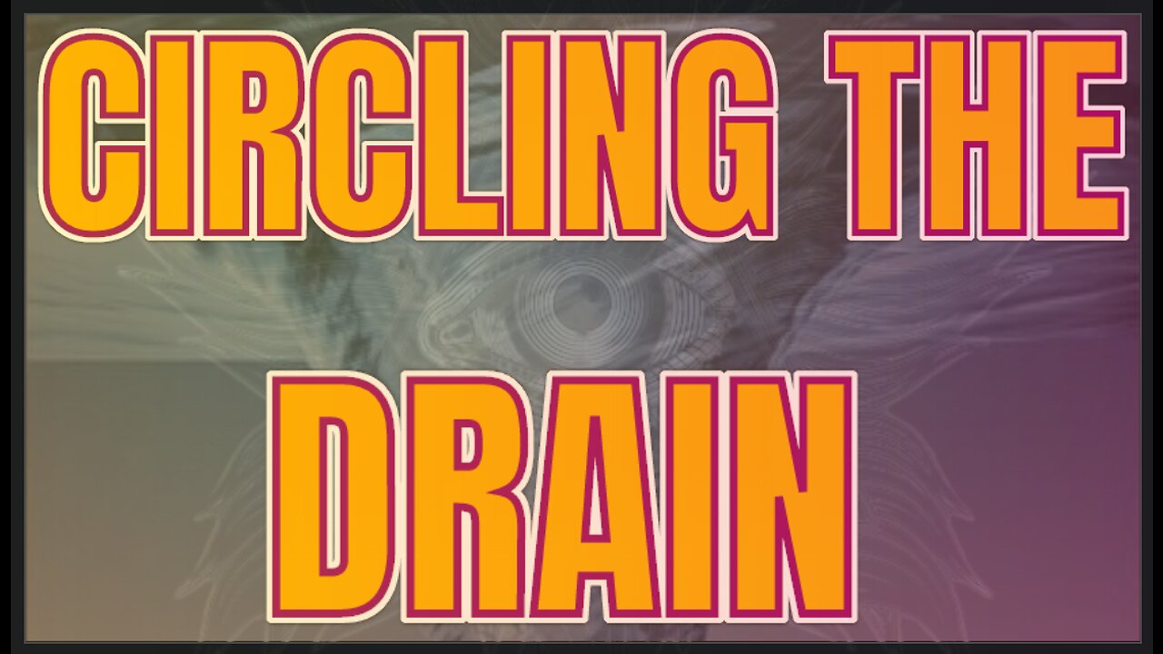 Circling The Drain! | Floatshow [5PM CST]