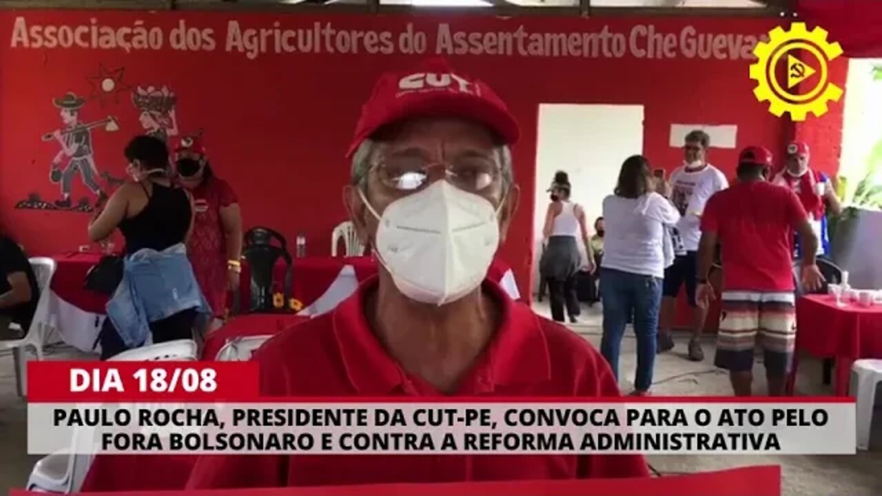 Paulo Rocha, presidente da CUT-PE, convoca para o ato do dia 18/08