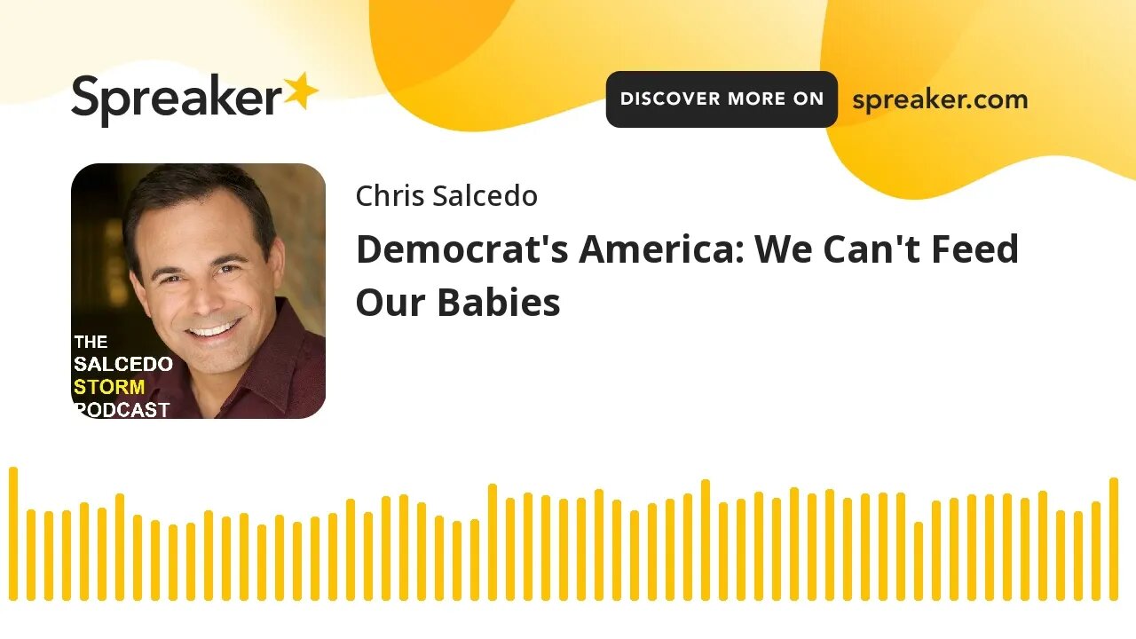 Democrat's America: We Can't Feed Our Babies