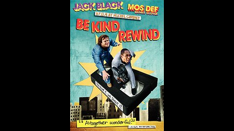 Grindhouse Favorite; BE KIND REWIND, 2008 ~ Support your local Video Store.