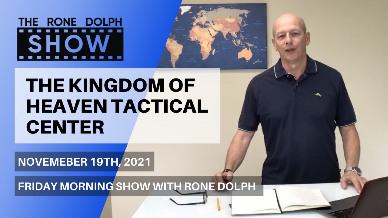 The Kingdom Of Heaven Tactical Center - Friday Morning Message | The Rone Dolph Show
