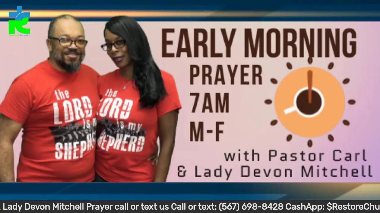 Early morning prayer with Pastor Carl & Lady Devon Mitchell