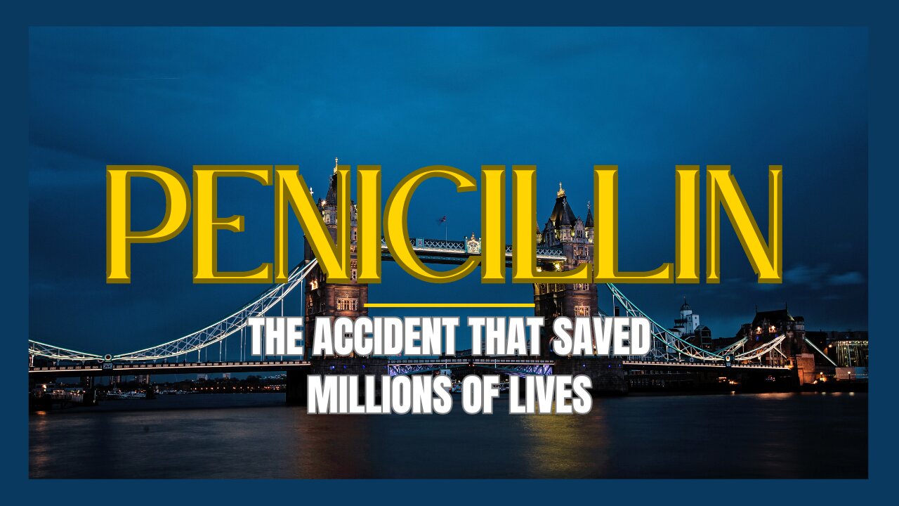 Penicillin : The Accidental Discovery That Saved Millions of Lives
