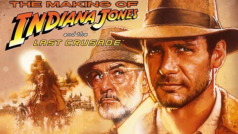 Indiana Jones: The Making of The Last Crusade -- Documentary