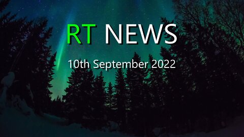 RT News 10th September 2022.