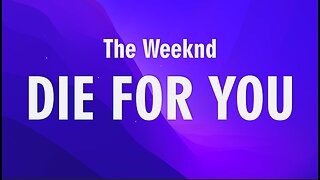 The Weeknd - DIE FOR YOU (Lyrics) - Tiktok Song