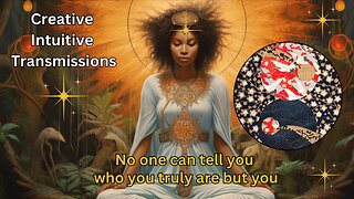 No one can tell you who you truly are but you | Creative Intuitive Transmission | High vibration art