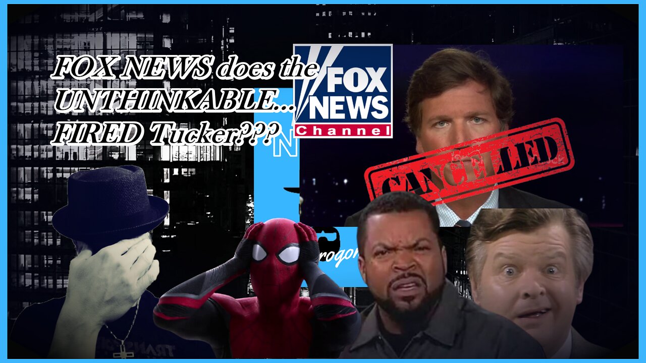 FOX NEWS FK's UP...FIRES TUCKER...