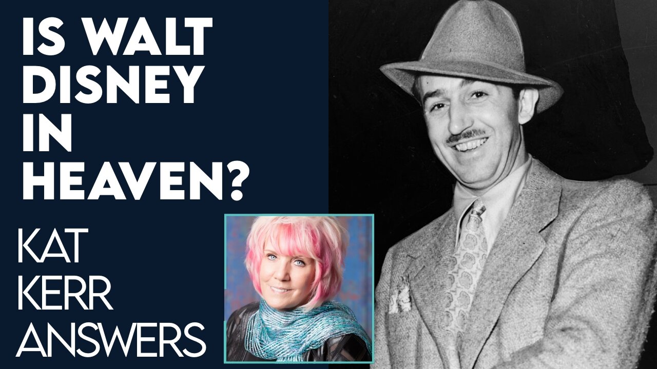 Kat Kerr: Is Walt Disney in Heaven? | Aug 18 2021