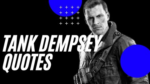 Tank DempseyQuotes