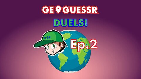 TF32 Plays GeoGuessr Duels! Ep.2: I CAN VERY MUCH LOSE, TOO