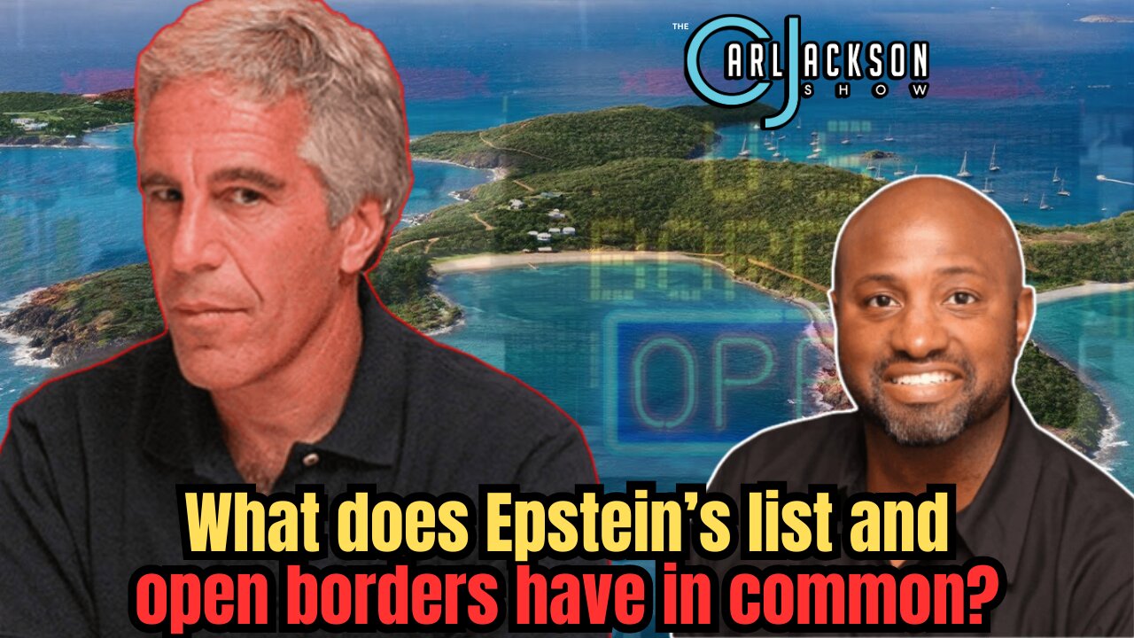 What does Epstein’s list and open borders have in common?