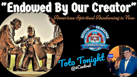 Toto Tonight (2.27.24) "Endowed By Our Creator" Americas Spiritual Awakening is Now