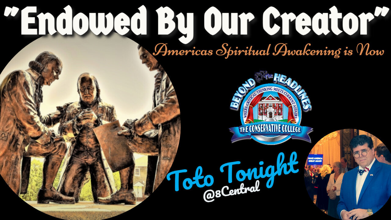 Toto Tonight (2.27.24) "Endowed By Our Creator" Americas Spiritual Awakening is Now