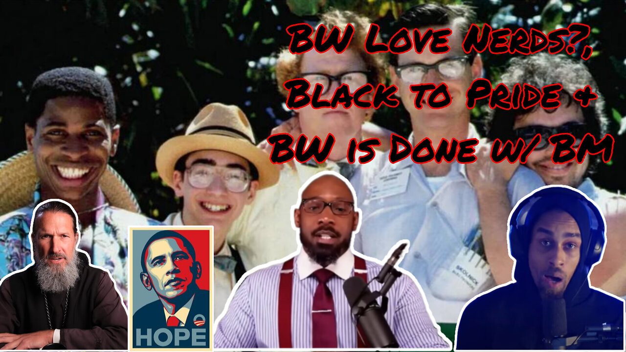 BW LOVE Nerds? | Obama: From Black Music to Pride Month... | BW says, "I'm Done with Black Men"