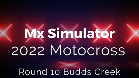 Mx Simulator 2022 Motocross Round 10 Budds Creek