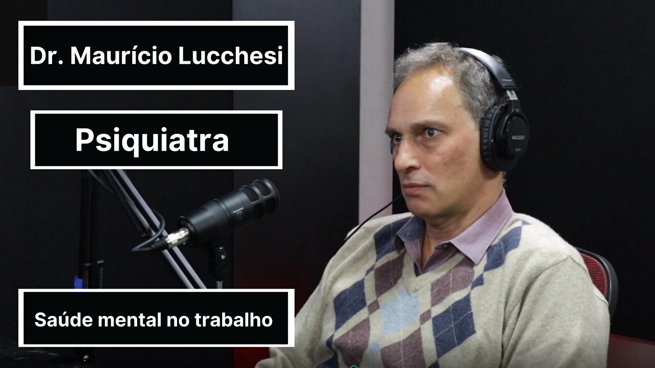 LíderMedCast #23 - Dr. Maurício Lucchesi (Saúde mental no trabalho)