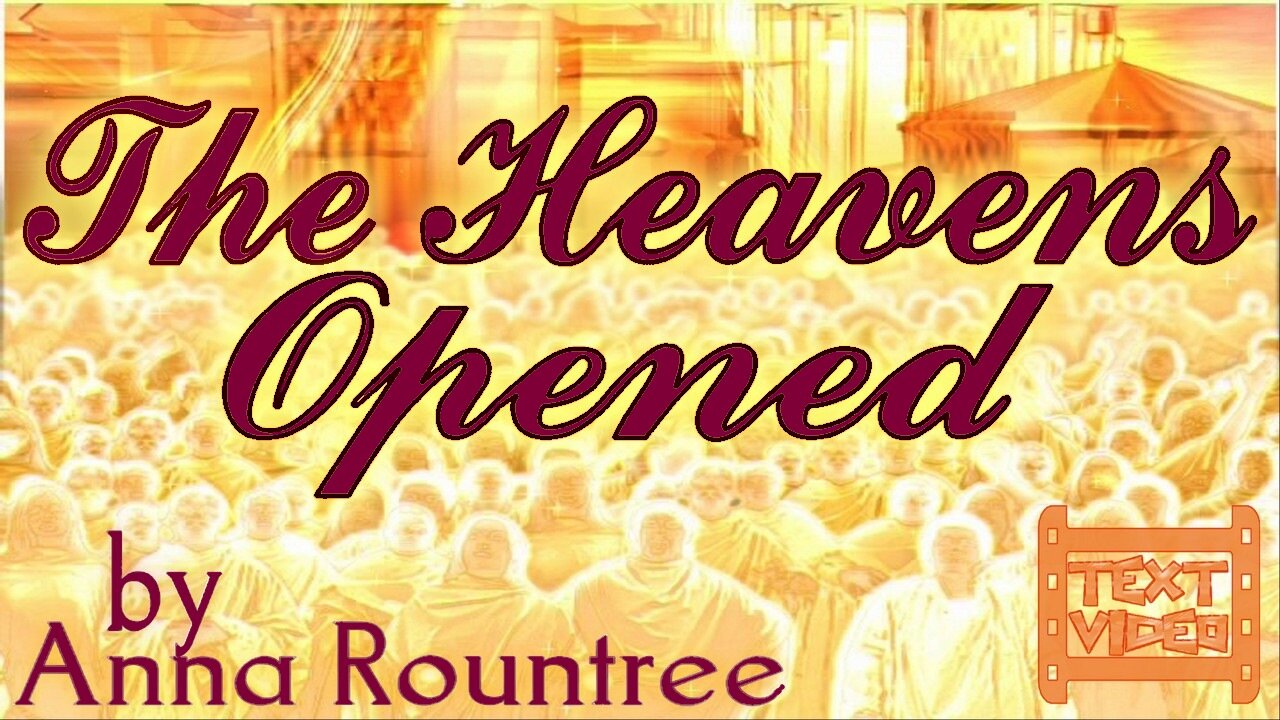 The Heavens Opened by Anna Rountree, Heaven Awaits the Bride Part 1