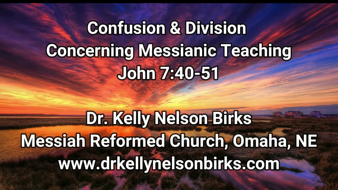 Confusion & Division Concerning Messianic Teaching, John 7:40-51