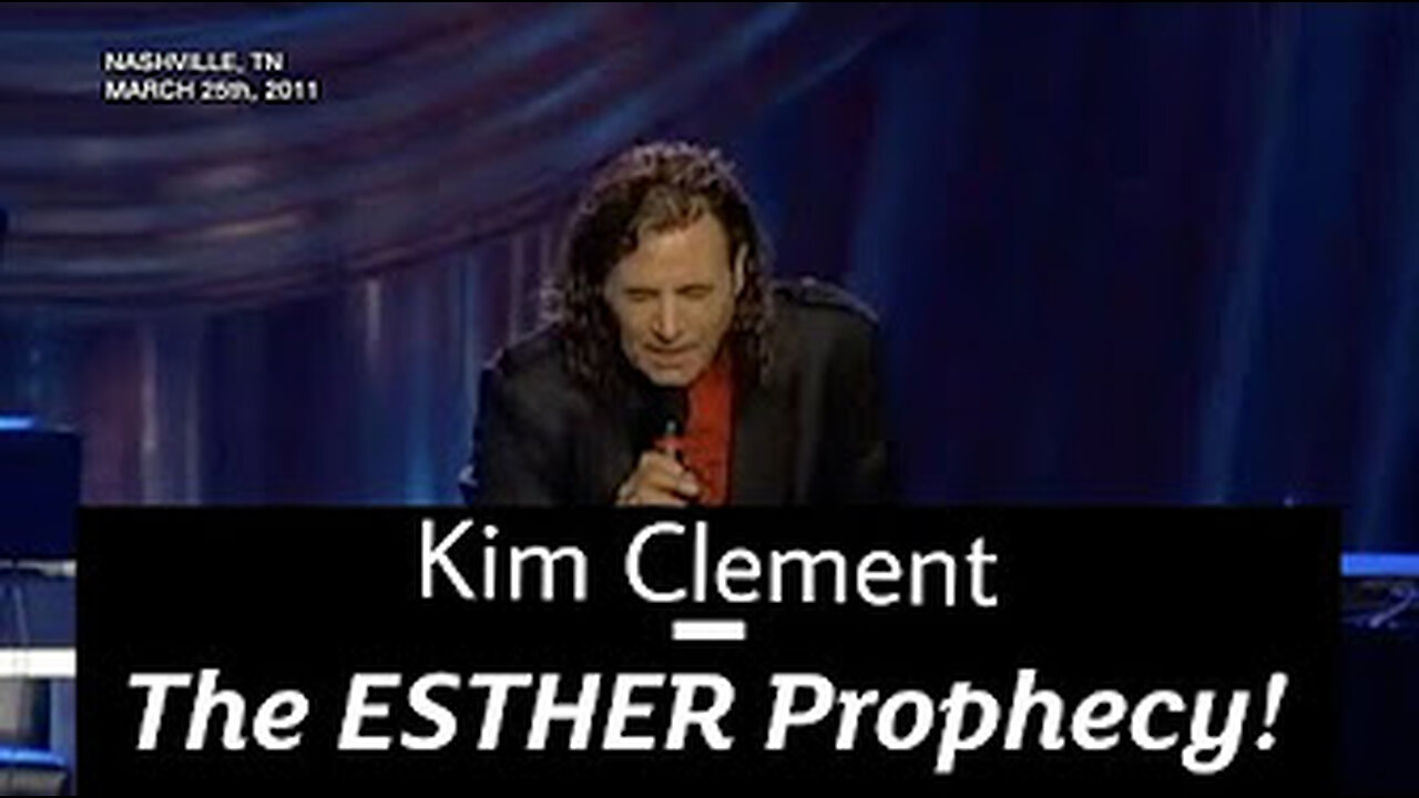 The ESTHER Prophecy! | Kim Clement Prophecy