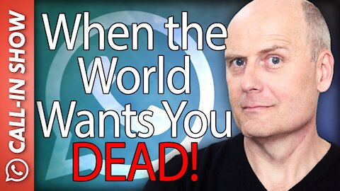 WHEN THE WORLD WANTS YOU DEAD! Freedomain Call In