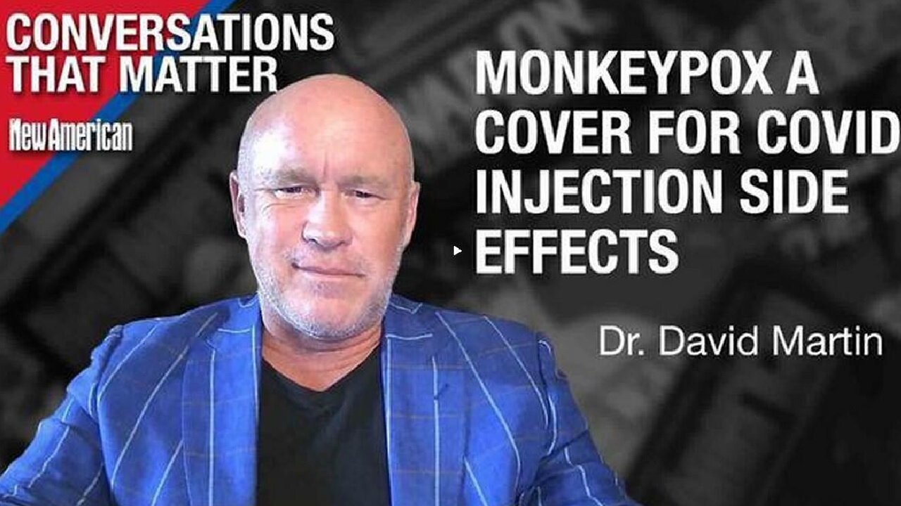 "There is Hope," though Monkeypox is Cover for Covid Injection SIDE EFFECTS Warns Dr David Martin