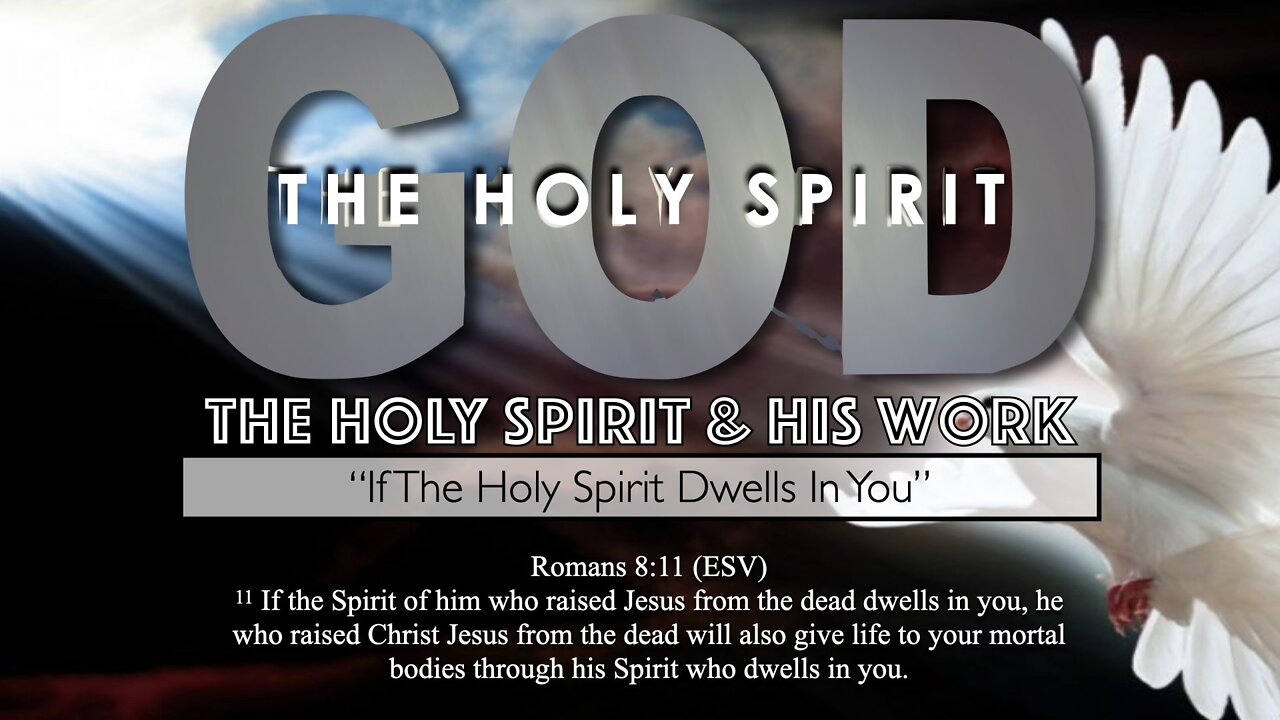 The Work of the Holy Spirit - Indwelling