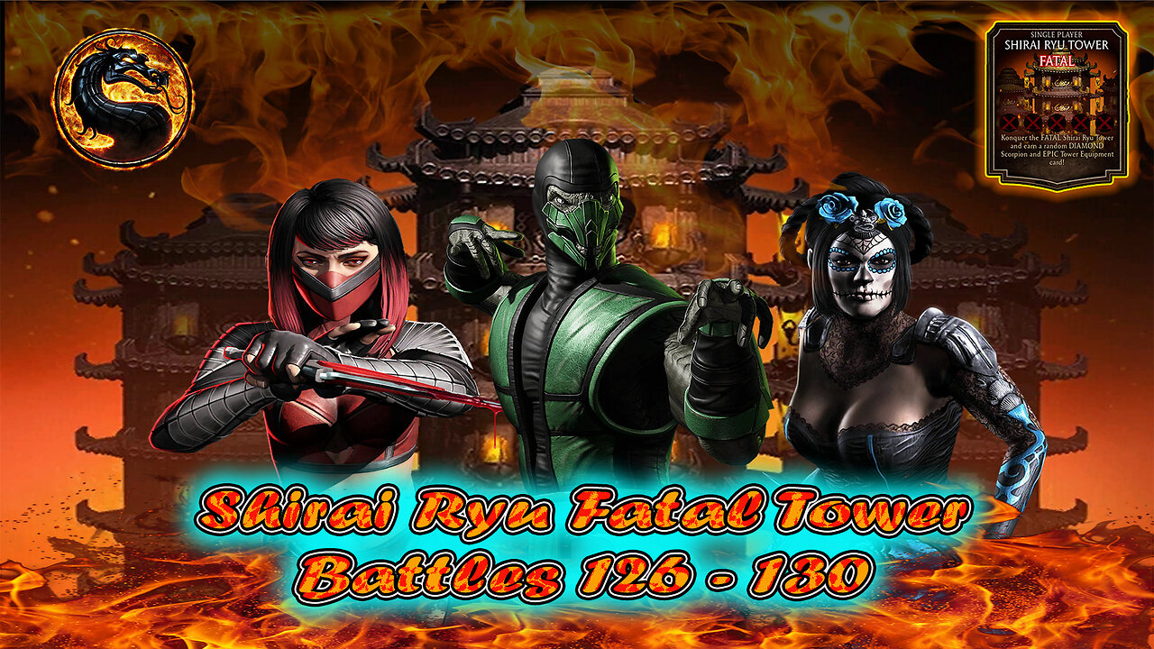 Shirai Ryu Fatal Tower Battles 126 - 130 [ Mortal Kombat ]