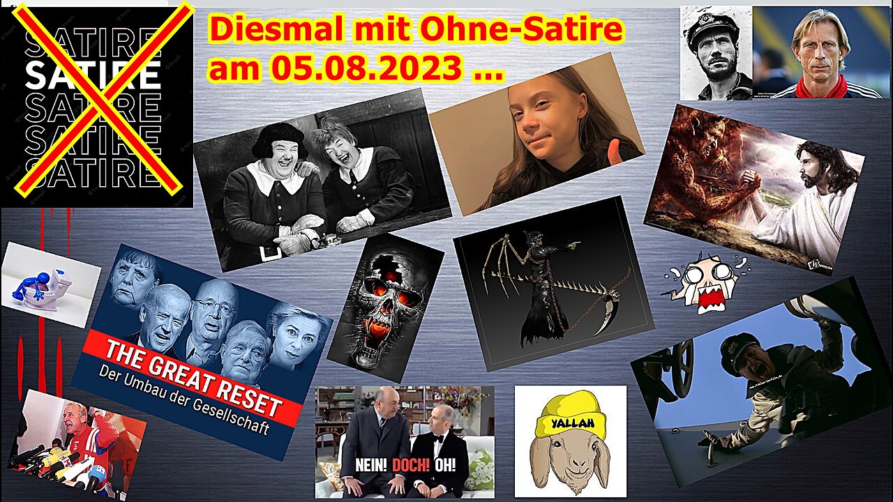 Diesmal mit Ohne-Satire am 05.08.2023 ...