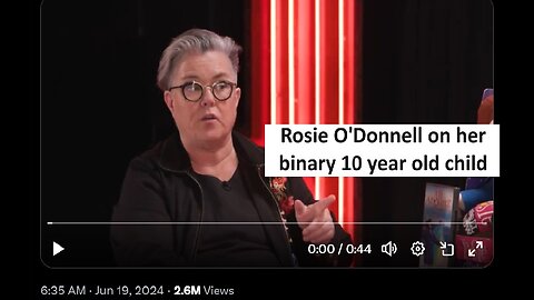 Rosie O’Donnell on her 10yr old binary child