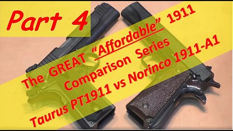 1911 Part 4 - Taurus PT1911 45 v Norinco