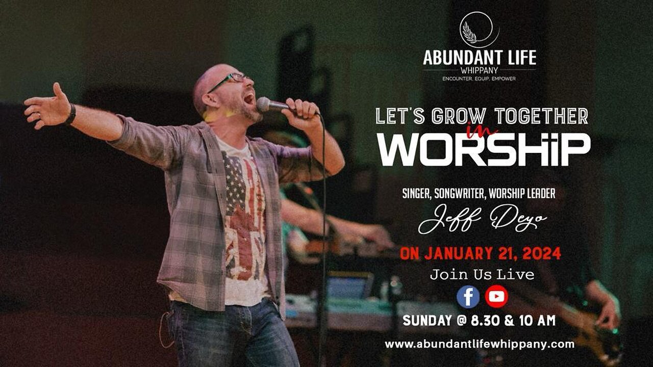 Let's Grow Together "In Worship" | Jeff Deyo