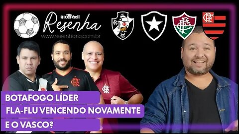 Episódio #17 do Resenha Rio falando de VASCO, FLUMINENSE, FLAMENGO E BOTAFOGO