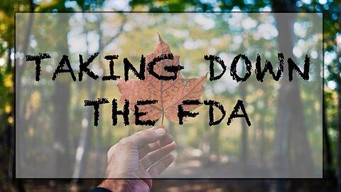 Taking down the FDA