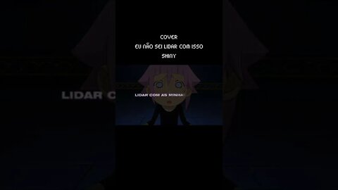 EU NÃO SEI LIDAR COM ISSO - SHINY - COVER