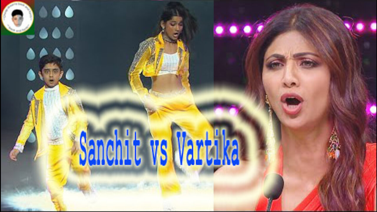 Super Dancer 4 Sanchit vs Vartika